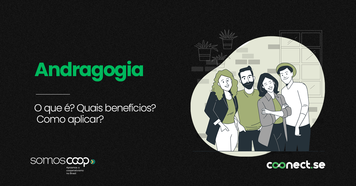 Andragogia O que é Quais benefícios Como aplicar