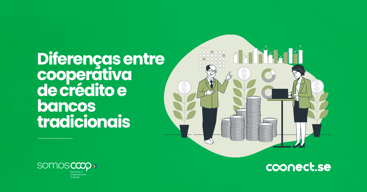 Diferenças entre Cooperativa de Crédito e Bancos tradicionais