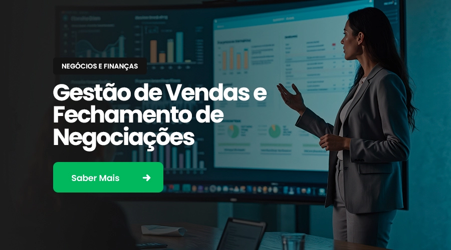 Gestão de Vendas e Fechamento de Negociações