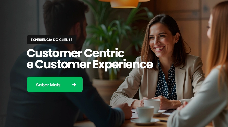 Customer Centric e Customer Experience